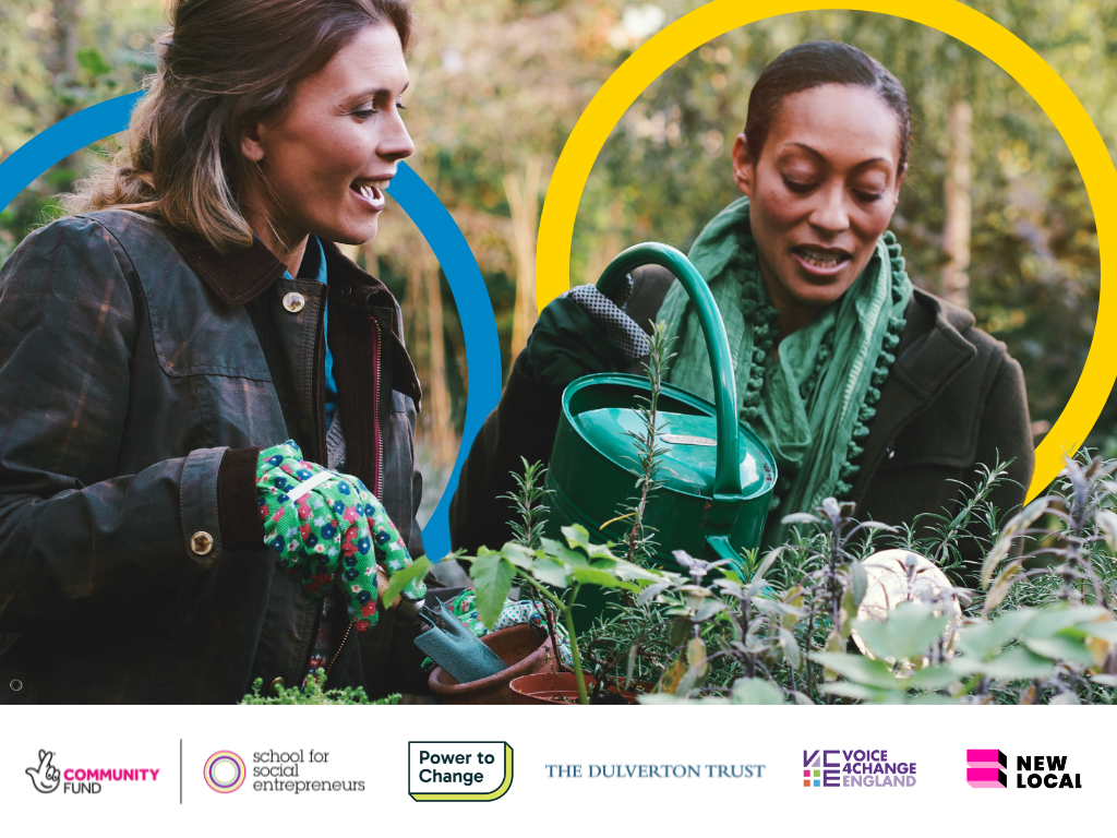 Two people gardening and watering plants while chatting. At the bottom are the logos for The National Lottery Community Fund, School for Social Entrpreneurs, Power To Change, The Dulverton Trust, Voice 4 Change England